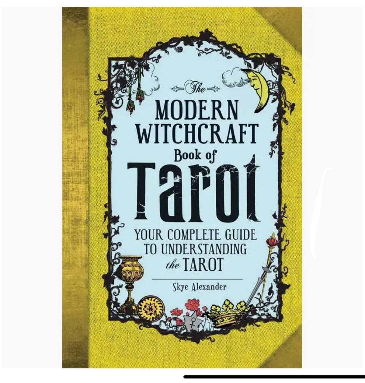 Modern Witchcraft Book of Tarot by Skye Alexander