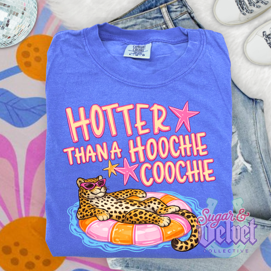 HOTTER THAN A HOOCHIE COMFORT COLOR TEE